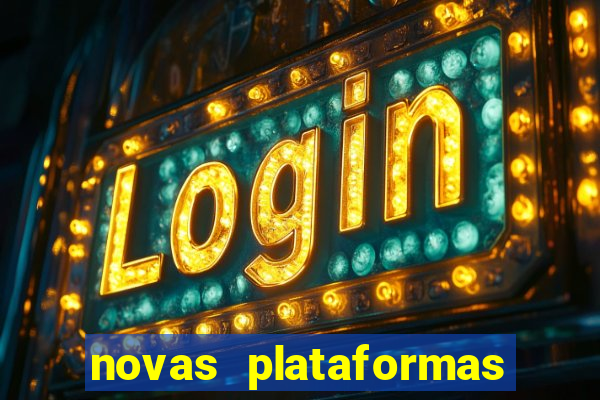 novas plataformas fortune tiger