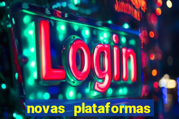 novas plataformas fortune tiger