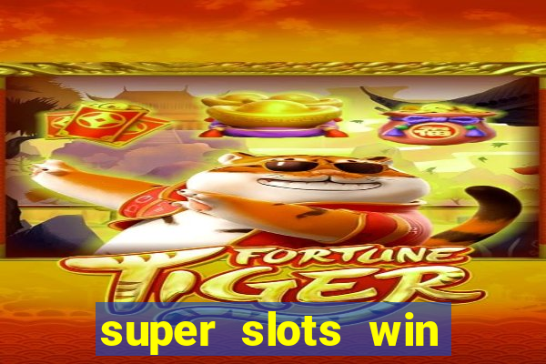 super slots win real cash