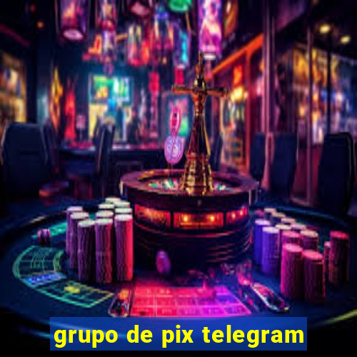 grupo de pix telegram