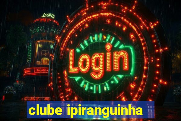 clube ipiranguinha