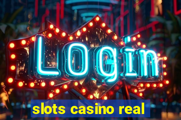 slots casino real