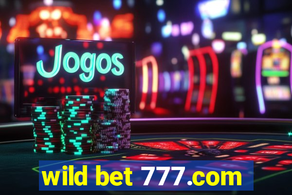 wild bet 777.com