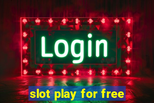 slot play for free