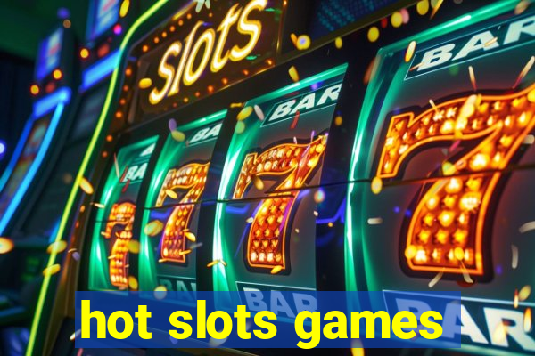 hot slots games