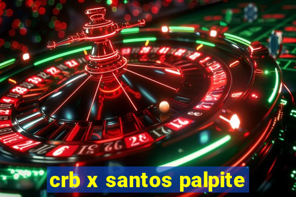 crb x santos palpite