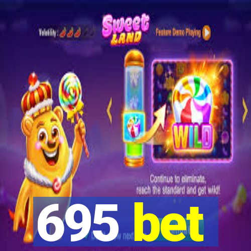 695 bet