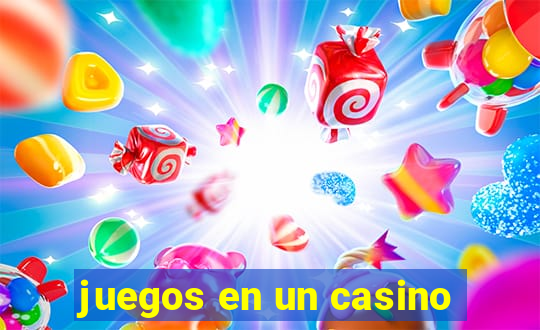 juegos en un casino