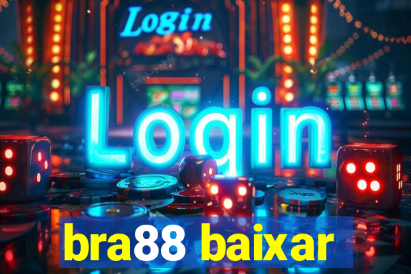 bra88 baixar