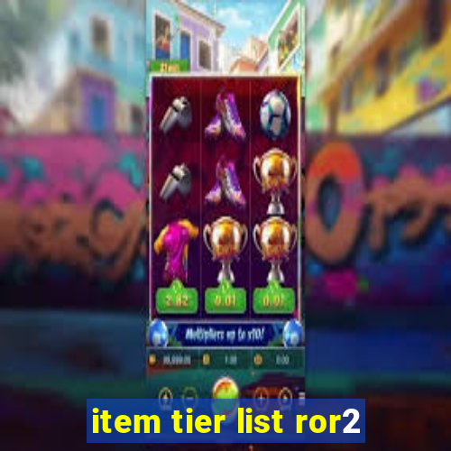 item tier list ror2