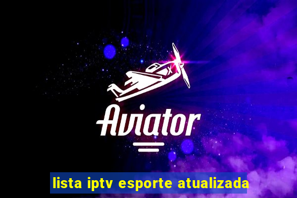 lista iptv esporte atualizada