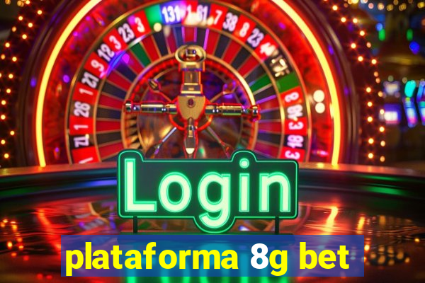 plataforma 8g bet