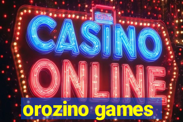 orozino games