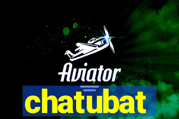 chatubat