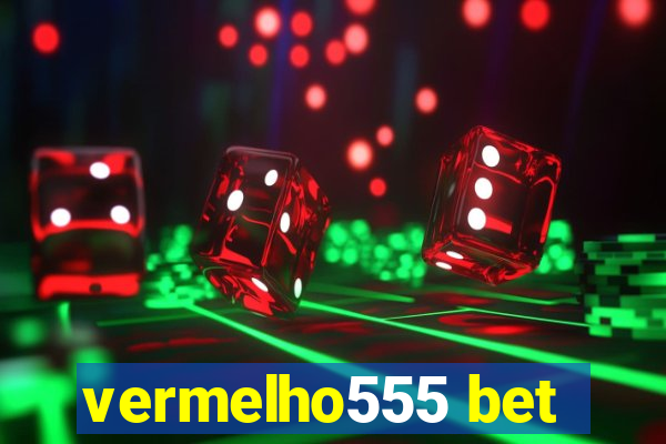 vermelho555 bet