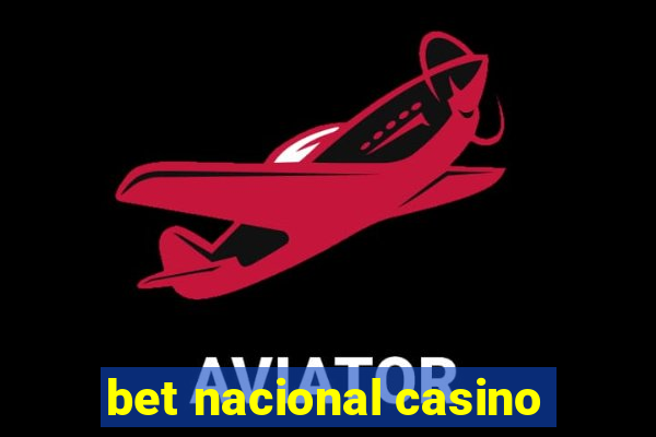 bet nacional casino