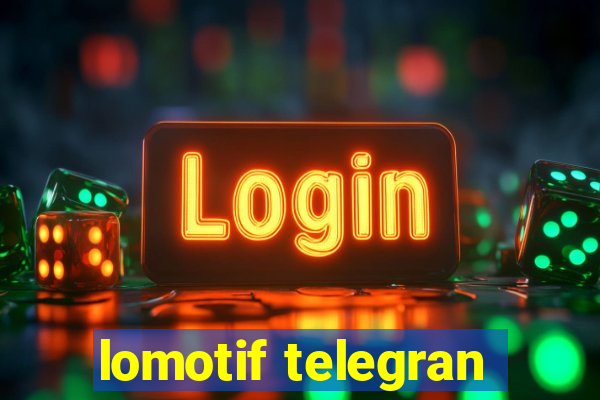 lomotif telegran