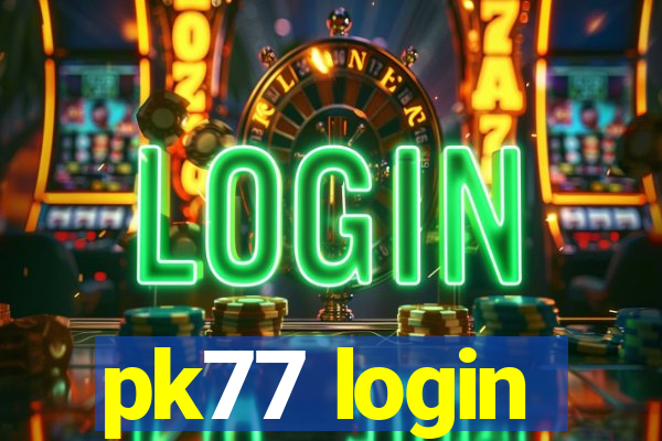 pk77 login