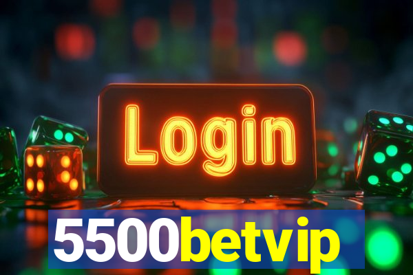 5500betvip