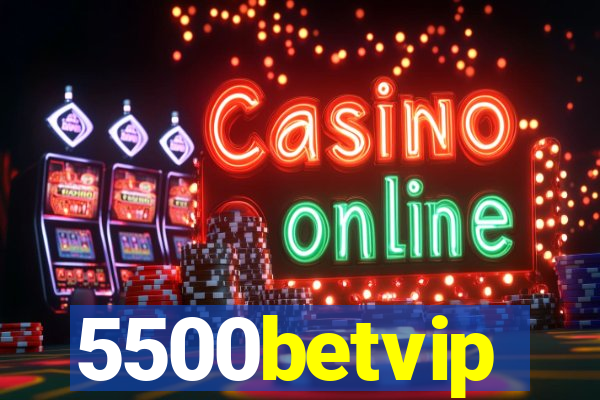 5500betvip