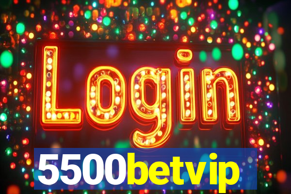 5500betvip