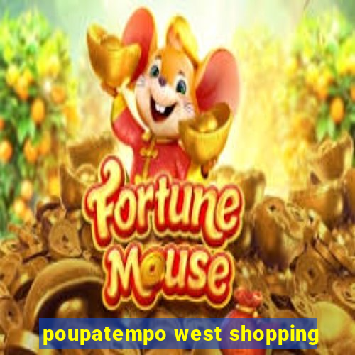 poupatempo west shopping