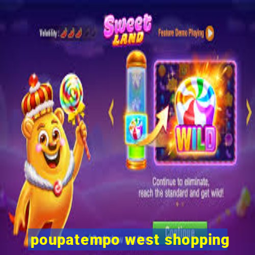 poupatempo west shopping