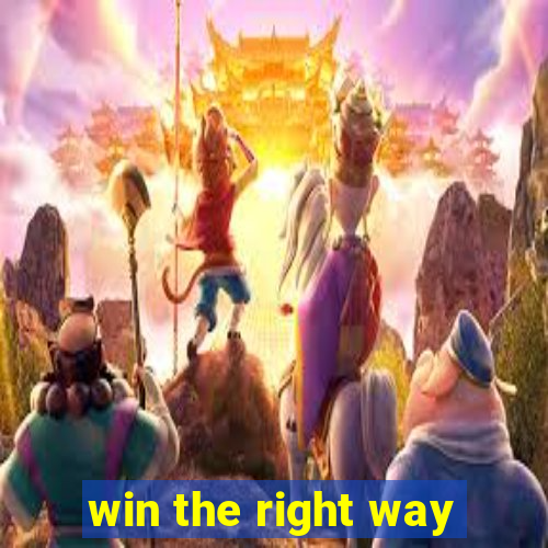 win the right way