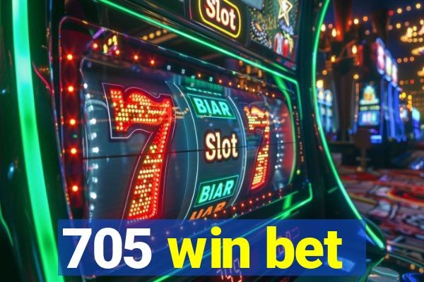 705 win bet