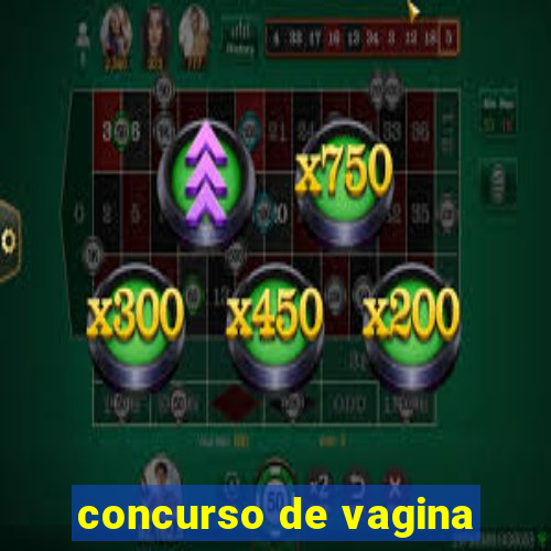 concurso de vagina