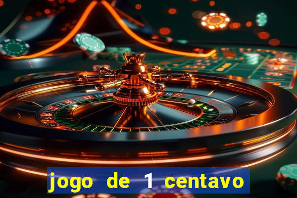 jogo de 1 centavo na betano