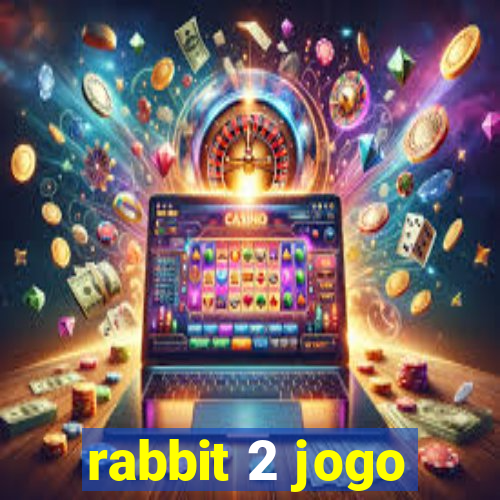 rabbit 2 jogo