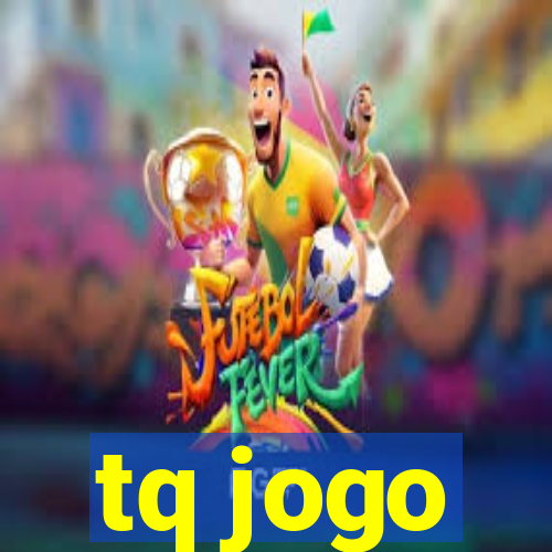 tq jogo