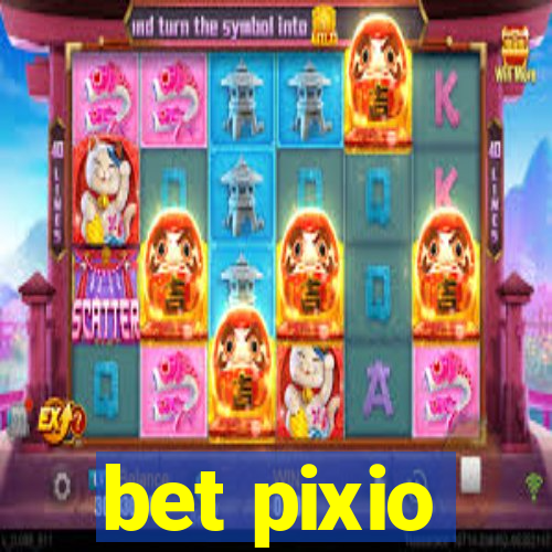 bet pixio