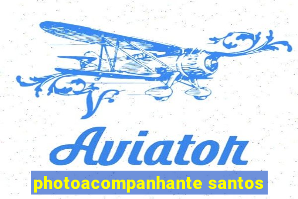 photoacompanhante santos