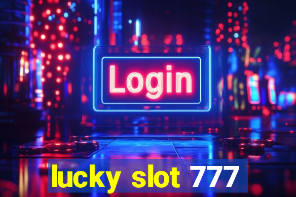 lucky slot 777