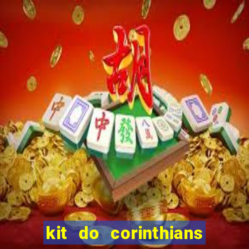 kit do corinthians dls 19