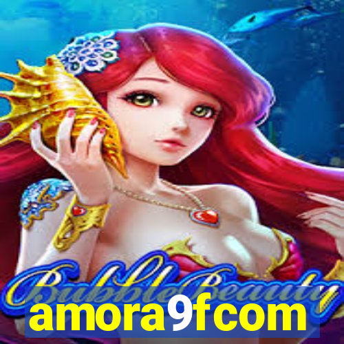 amora9fcom