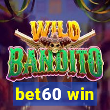 bet60 win