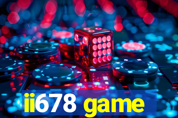 ii678 game