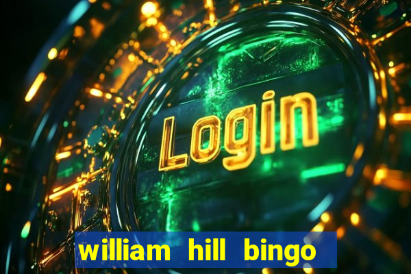 william hill bingo android app download