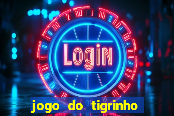 jogo do tigrinho com deposito de 5 reais