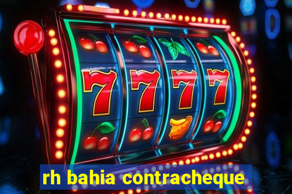 rh bahia contracheque