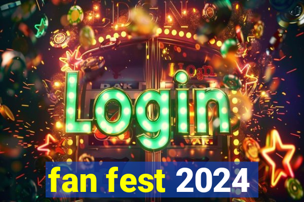 fan fest 2024