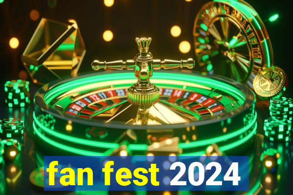 fan fest 2024