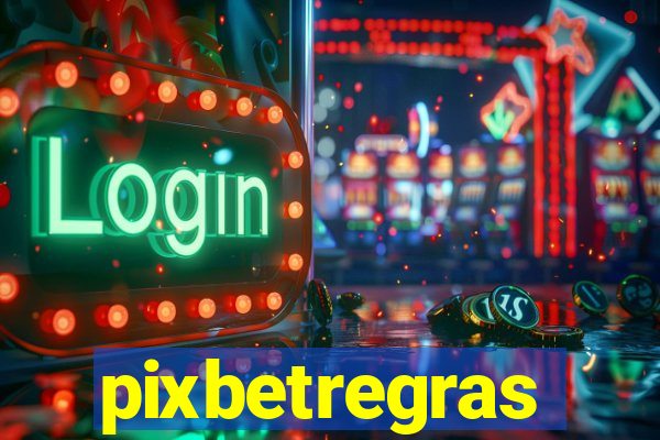 pixbetregras