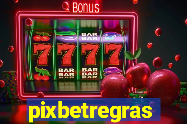 pixbetregras