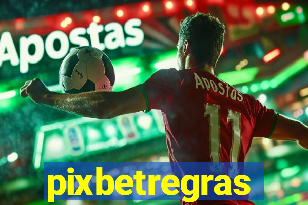 pixbetregras