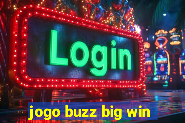 jogo buzz big win