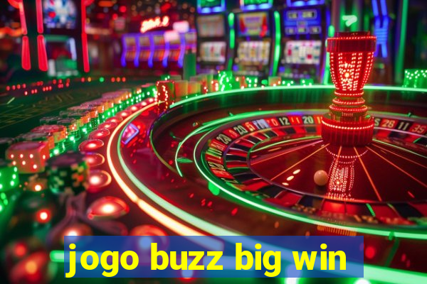 jogo buzz big win